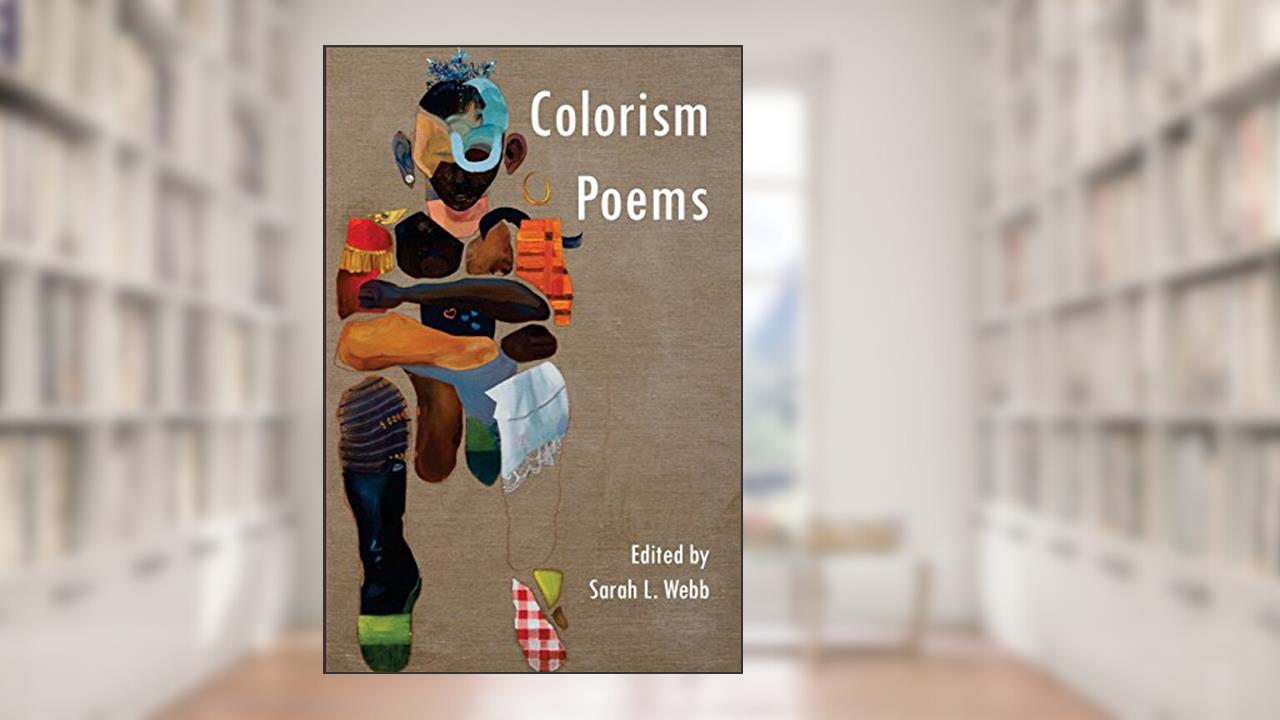 Colorism Poems (Colorism Healing Writing Contests), written by Sarah L. Webb