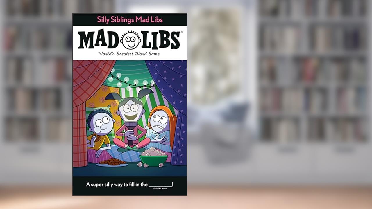 Silly Siblings Mad Libs: World's Greatest Word Game, written by Sarah Fabiny; Mad Libs