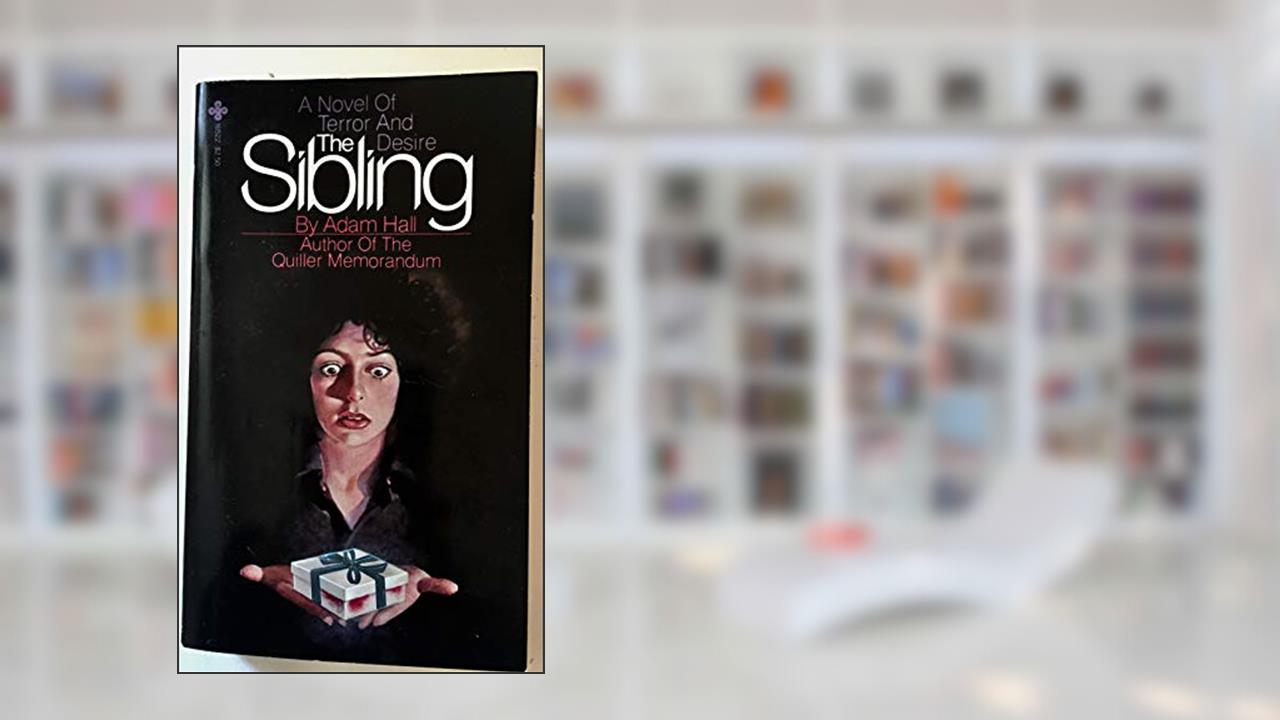 The Sibling, written by Adam Hall