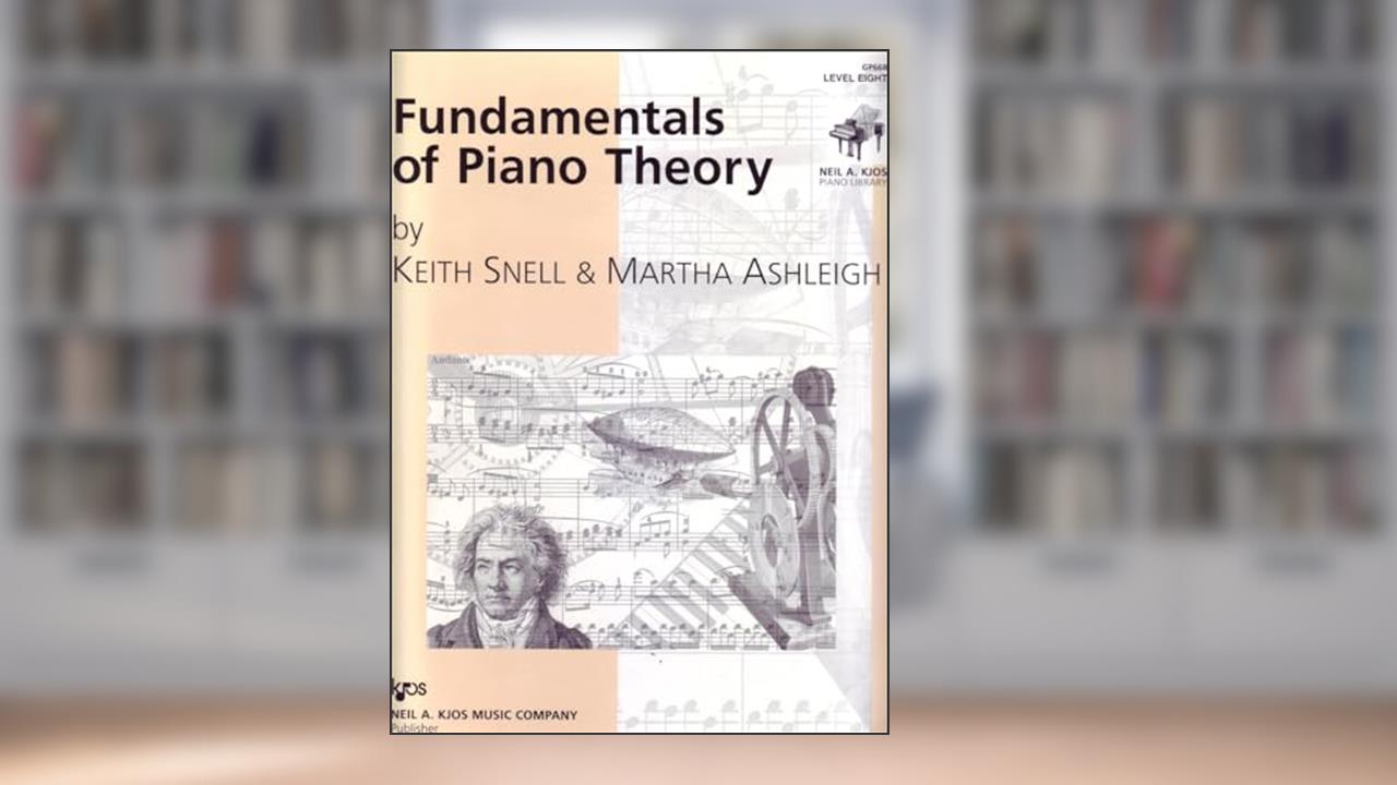 GP668 - Fundamentals of Piano Theory - Level Eight (Neil A. Kjos Piano Library), written by Keith Snell & Martha Asleigh
