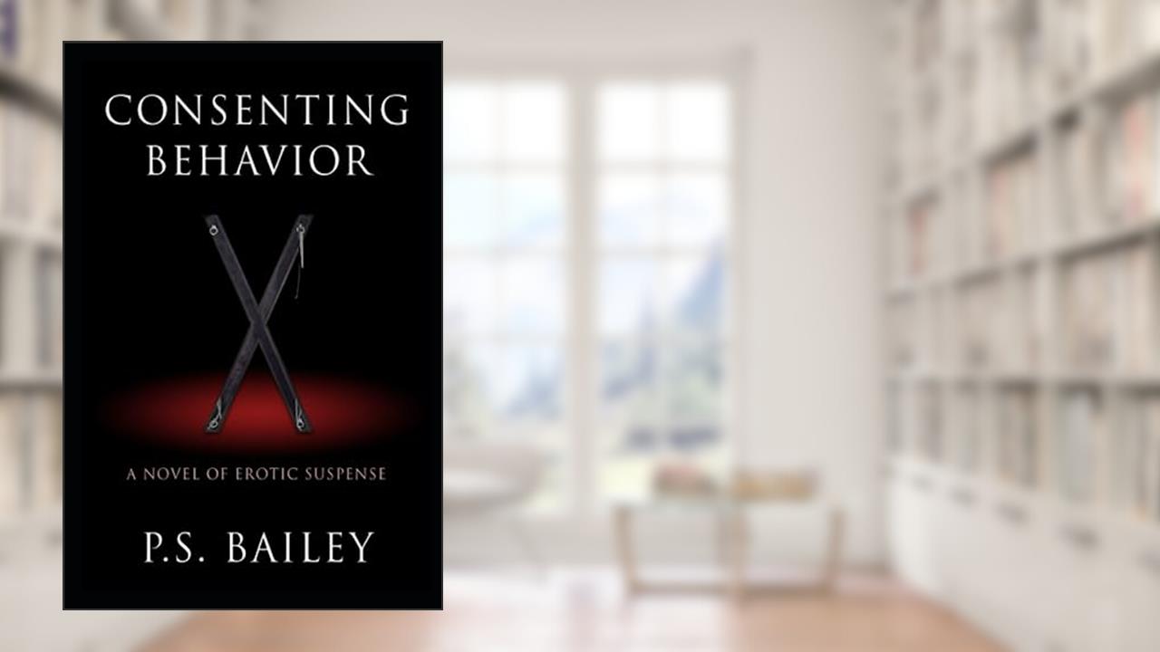 Consenting Behavior, written by P S Bailey
