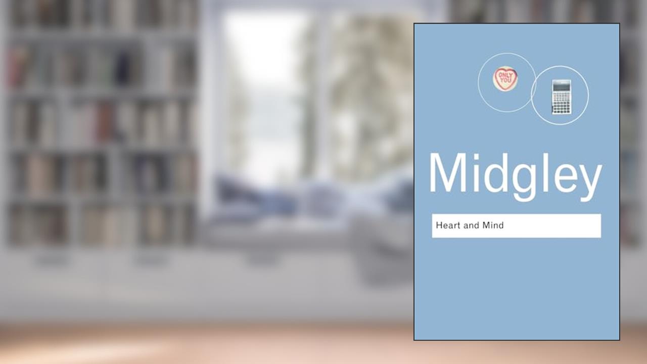 Heart and Mind: The Varieties of Moral Experience (Routledge Classics), written by Mary Midgley