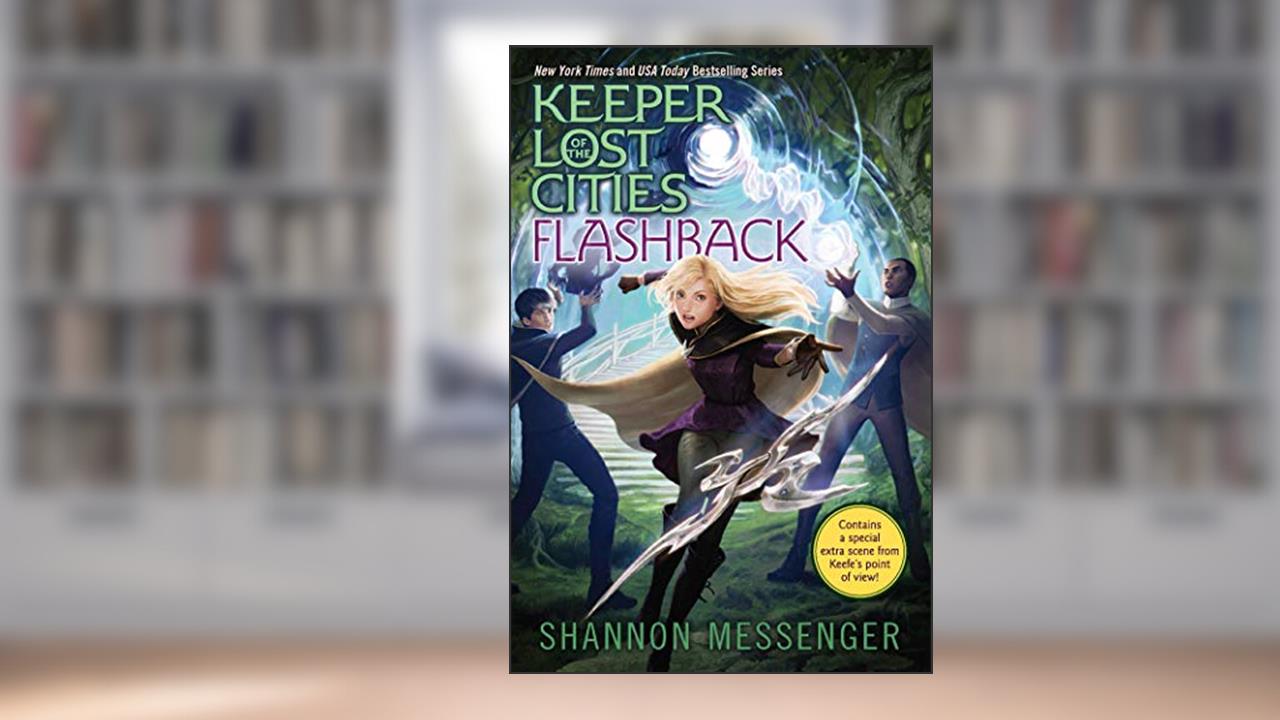 Flashback (7) (Keeper of the Lost Cities), written by Shannon Messenger