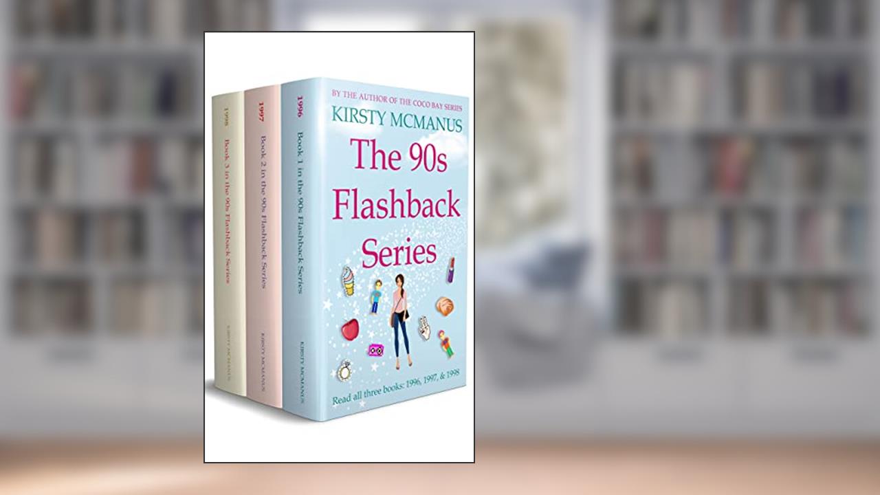 The 90s Flashback Series Box Set, written by Kirsty McManus