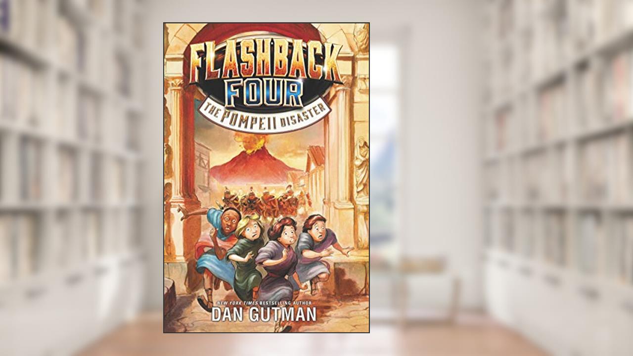 Flashback Four #3: The Pompeii Disaster, written by Dan Gutman