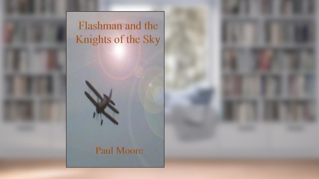 Flashman and the Knights of the Sky (Flashback), written by Paul Moore