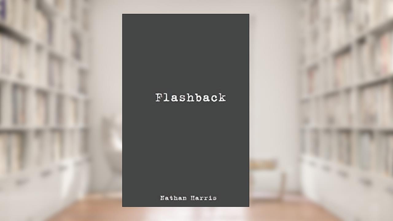 Flashback, written by Nathan Harris