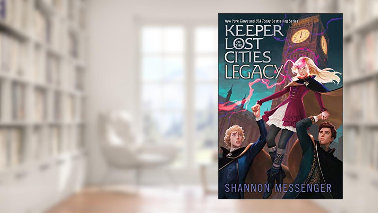Legacy (Keeper of the Lost Cities Book 8), written by Shannon Messenger