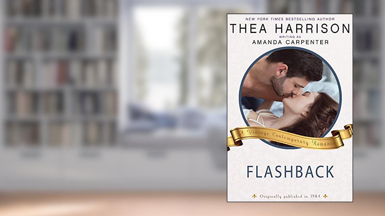 Flashback: A Vintage Contemporary Romance, written by Thea Harrison