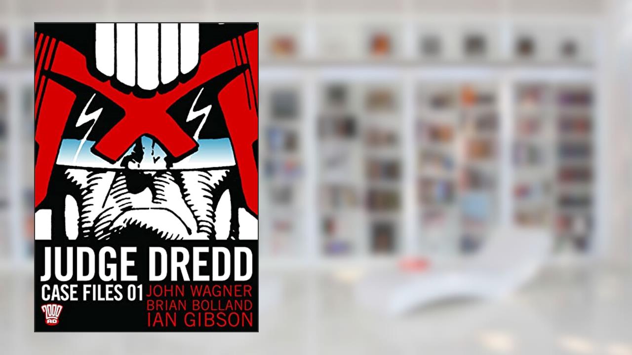 Judge Dredd: The Complete Case Files 01 (1), written by John Wagner; Pat Mills