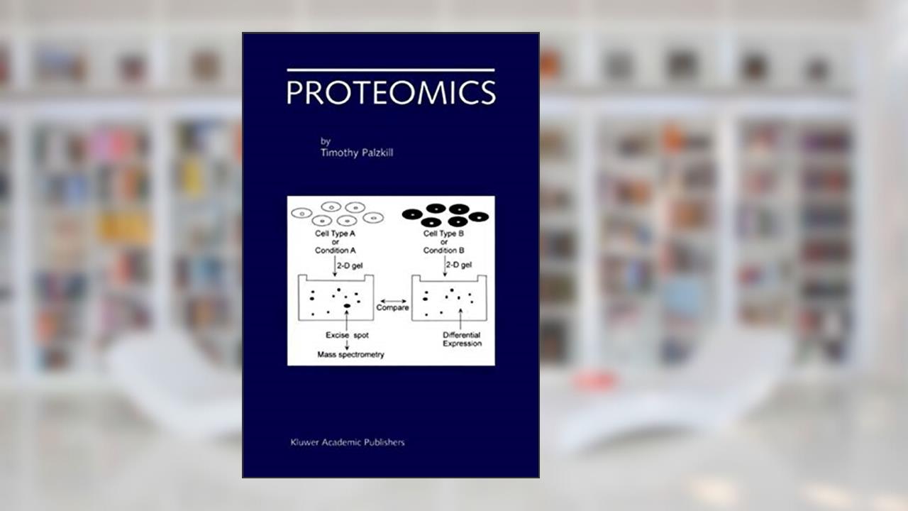 Proteomics, written by Timothy Palzkill