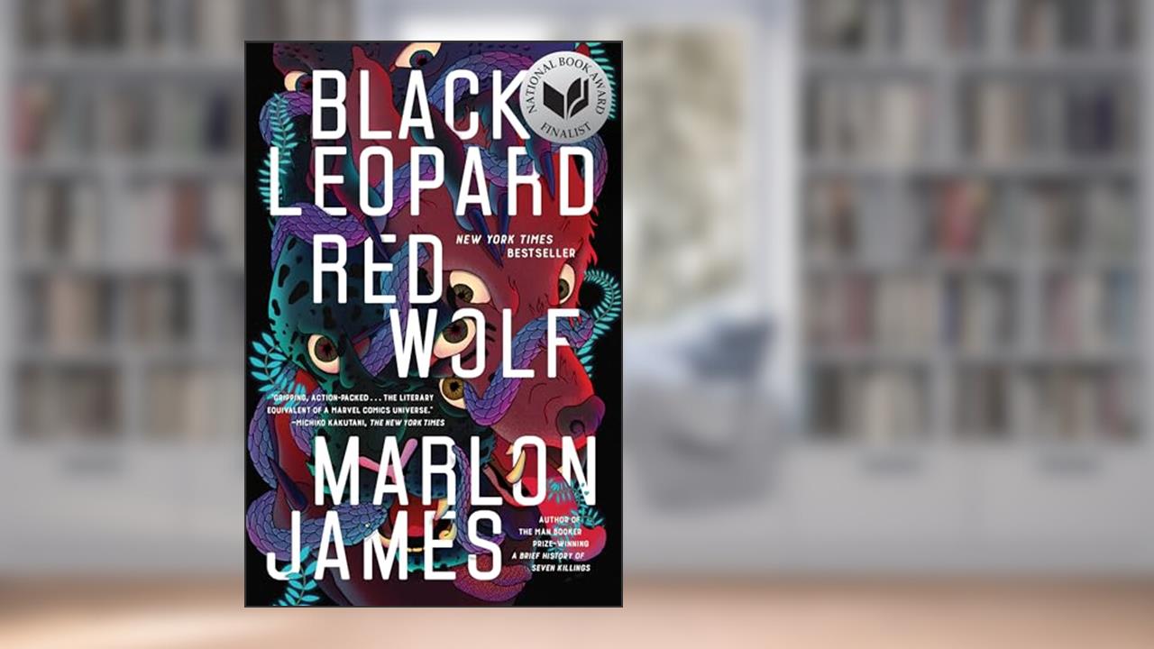 Black Leopard, Red Wolf (The Dark Star Trilogy), written by Marlon James