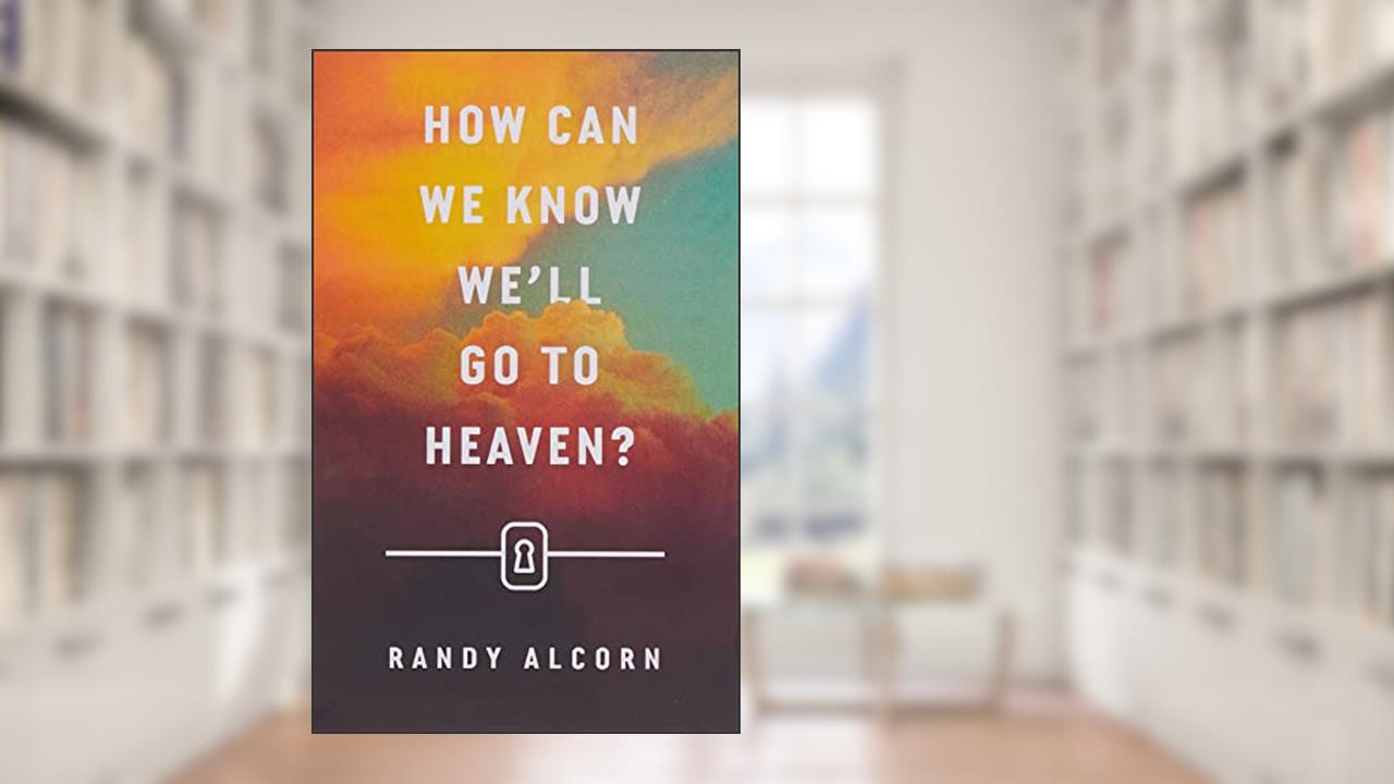 How Can We Know We'll Go to Heaven? (25-pack), written by Randy Alcorn