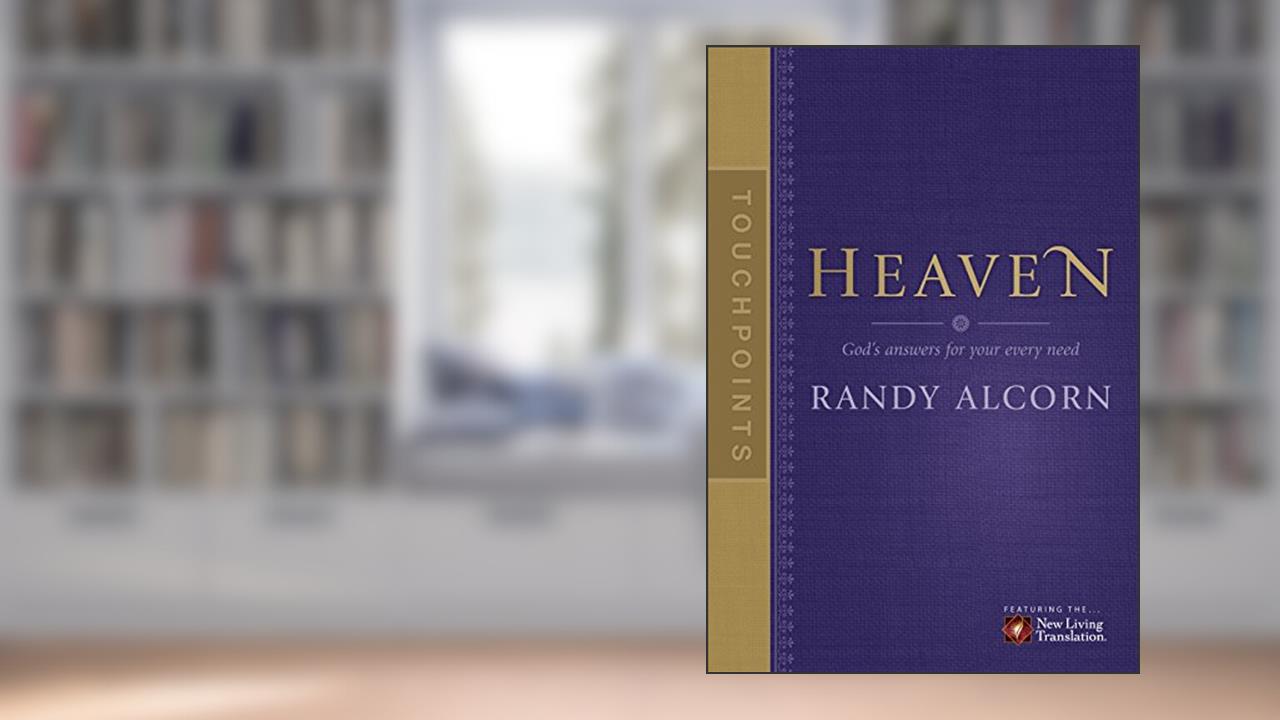 TouchPoints: Heaven, written by Randy Alcorn; Jason Beers