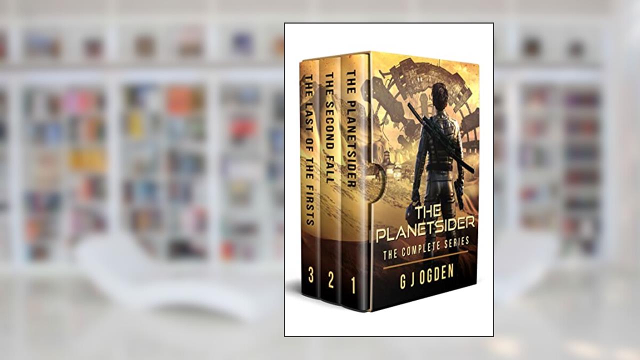 The Planetsider Trilogy: The Complete Sci-Fi Series (G J Ogden Space Opera Sci-Fi Box Sets Book 9), written by G J Ogden