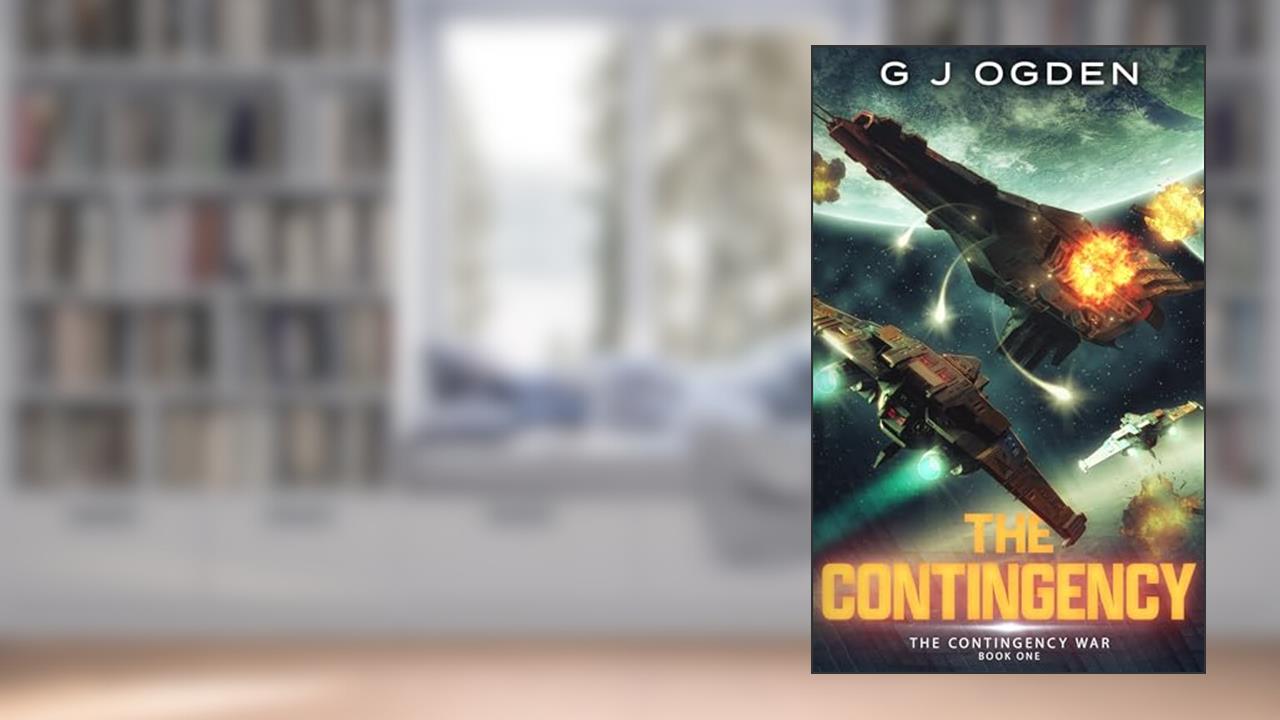 The Contingency (The Contingency War Book 1), written by G J Ogden