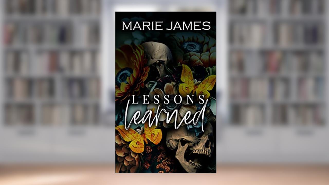 Lessons Learned (Mission Mercenaries Book 1), written by Marie James
