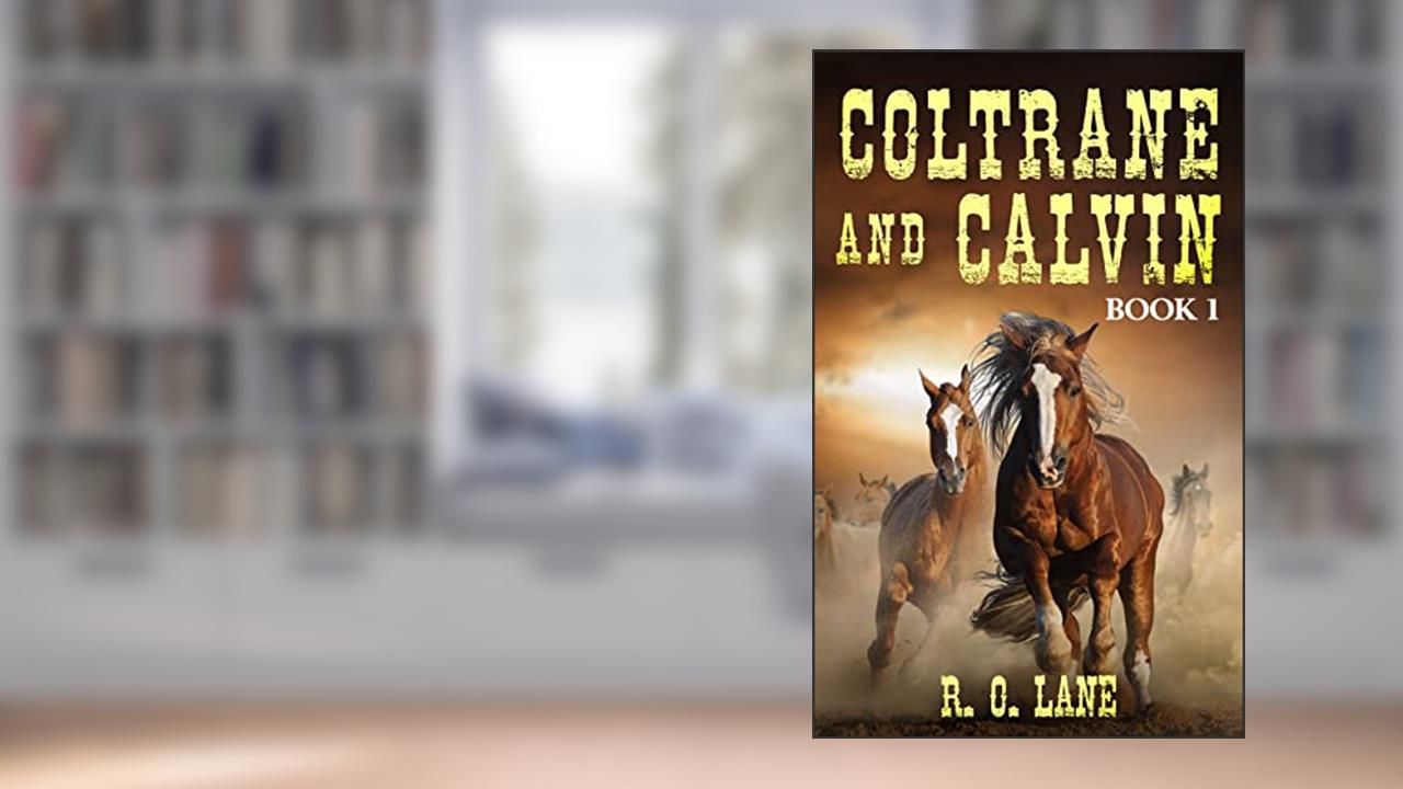 Coltrane and Calvin, Book 1, written by R. O. Lane