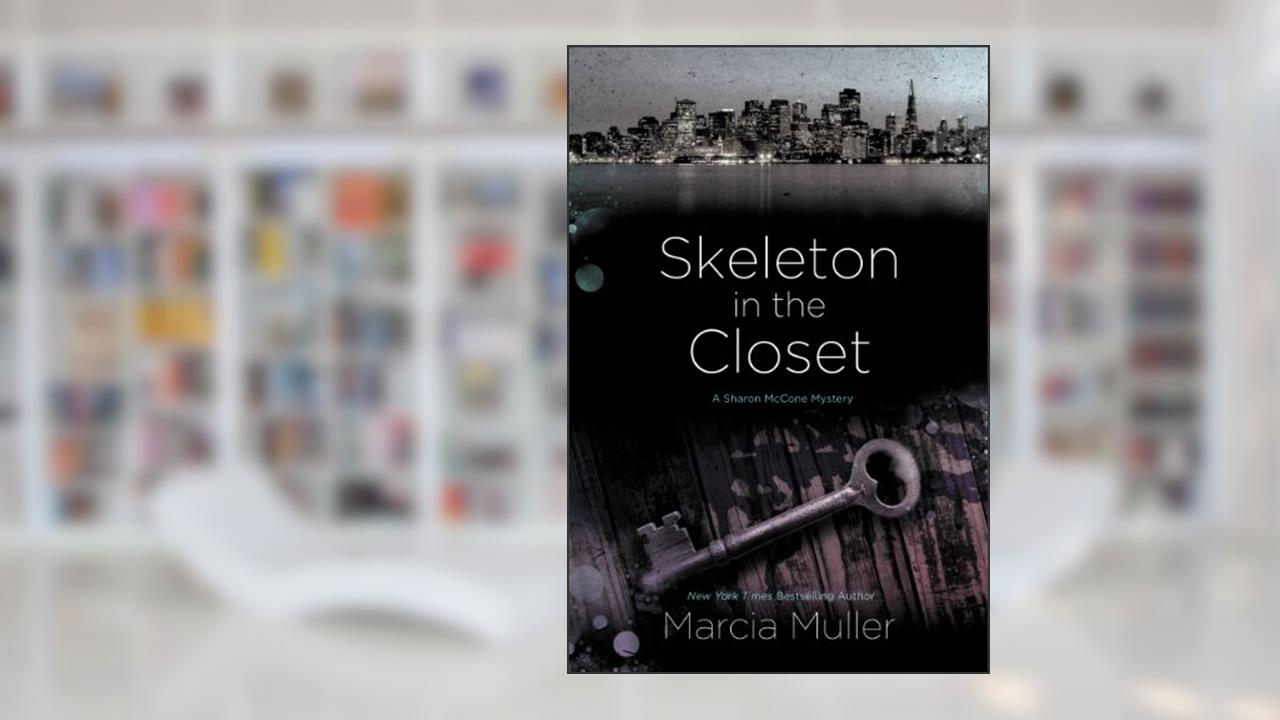 Skeleton in the Closet (A Sharon McCone Mystery Book 32), written by Marcia Muller