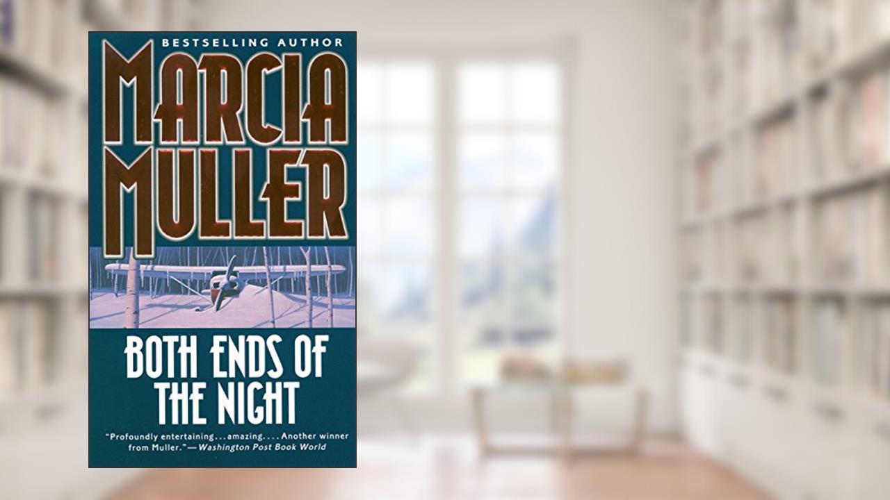 Both Ends of the Night (A Sharon McCone Mystery Book 18), written by Marcia Muller