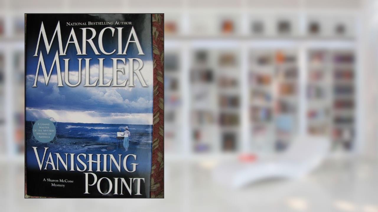 Vanishing Point (A Sharon McCone Mystery), written by Marcia Muller