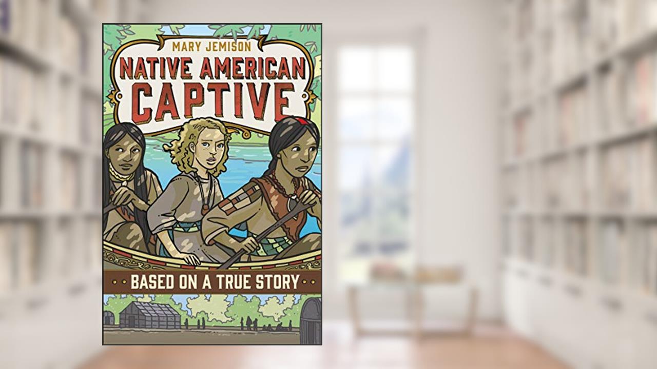 Mary Jemison: Native American Captive (Based on a True Story), written by E. F. Abbott