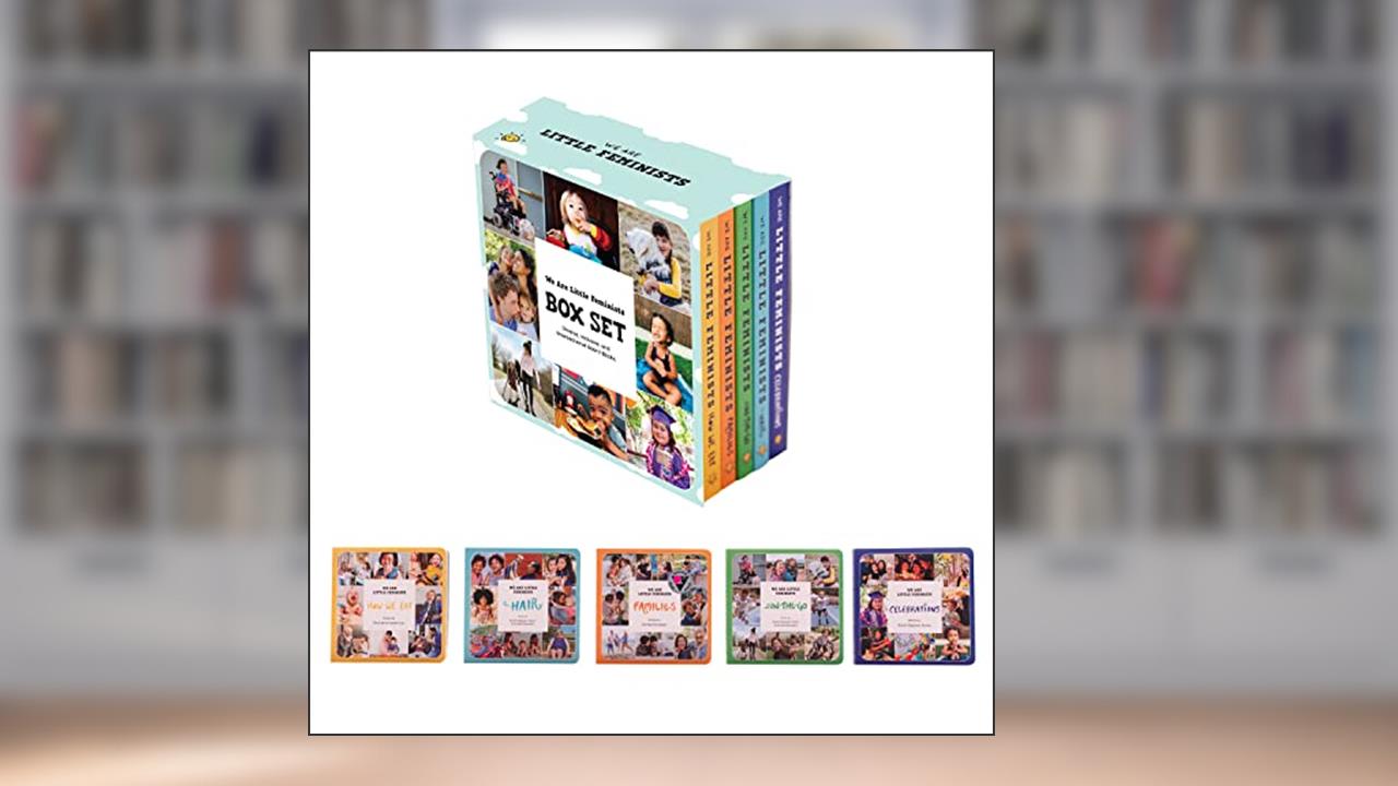 We Are Little Feminists Box Set, written by Archaa Shrivastav; Brook Sitgraves Turner; Shuli de la Fuente-Lau