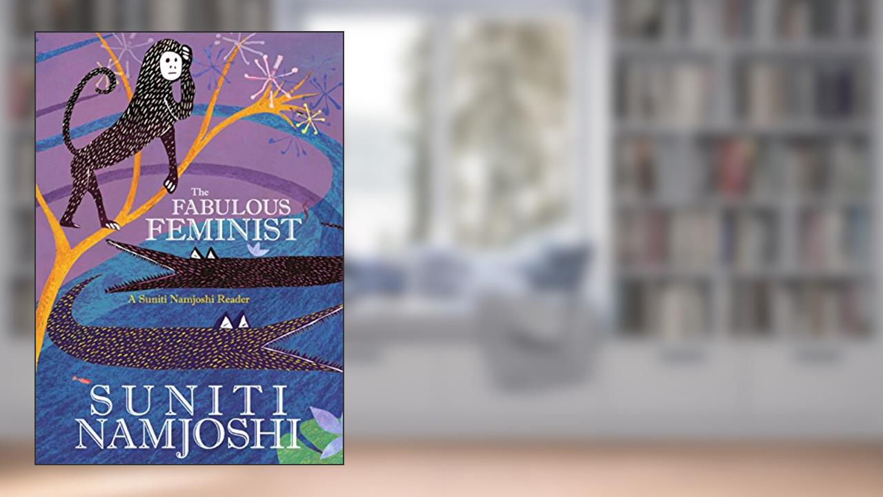 Feminist Fables, written by Suniti Namjoshi