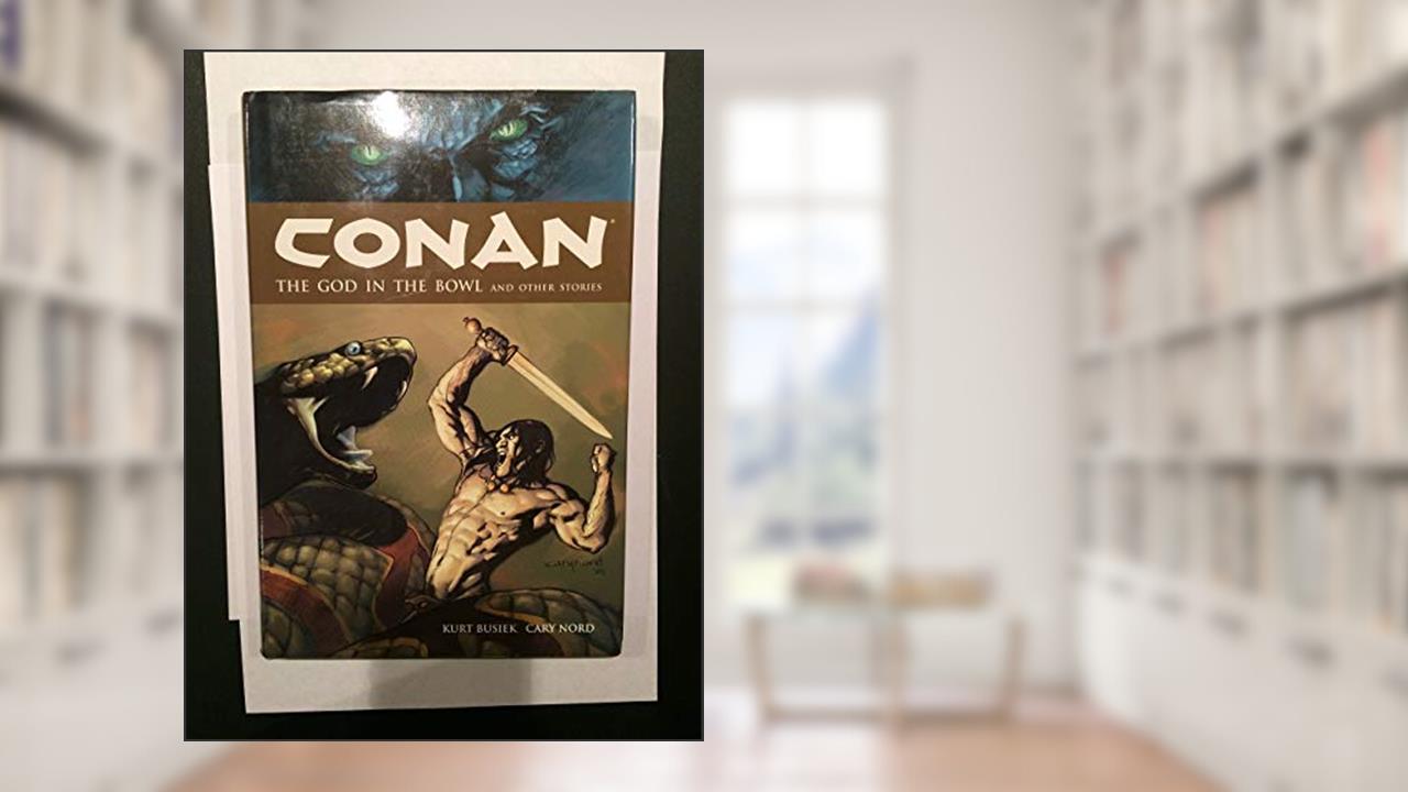 Conan Volume 2: The God in the Bowl and Other Stories, written by Kurt Busiek