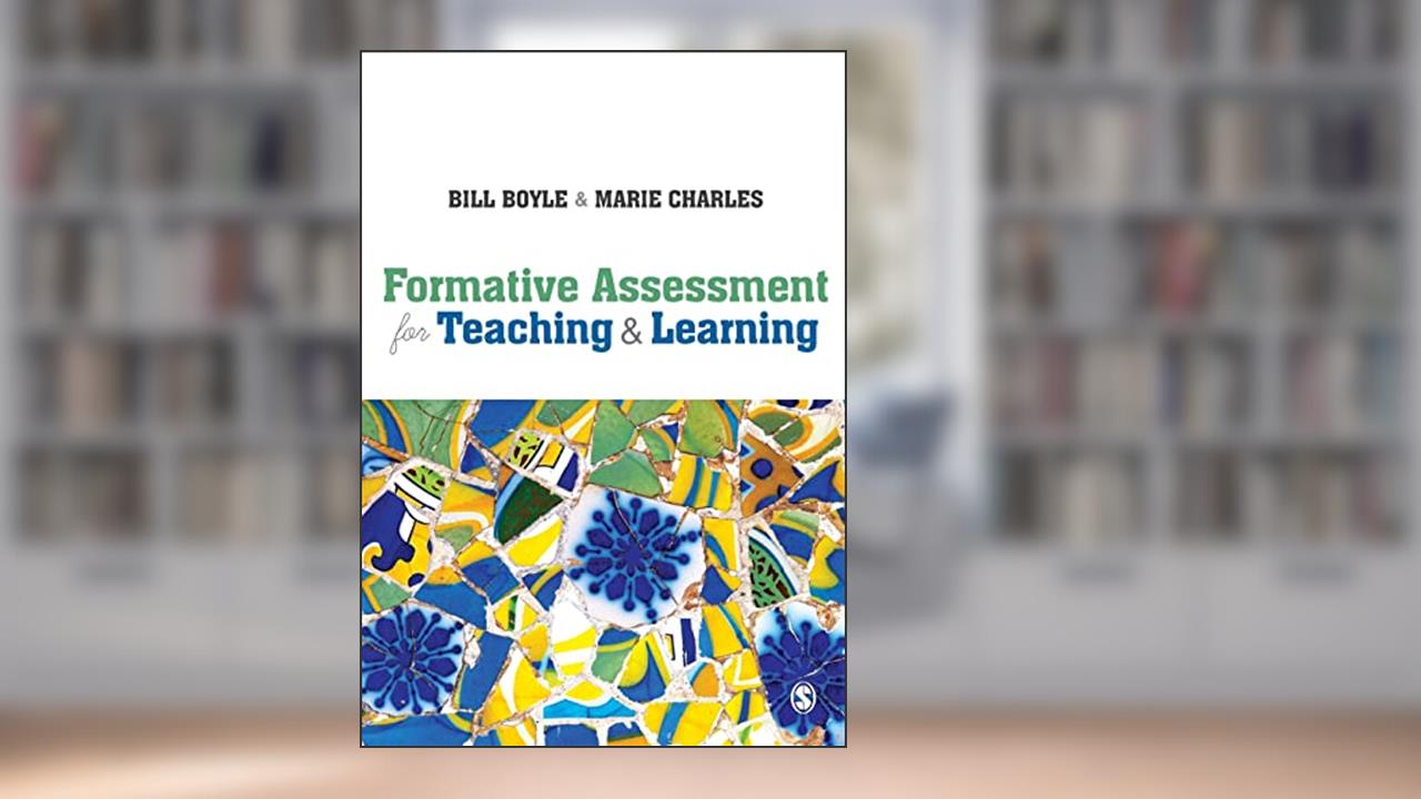 Formative Assessment for Teaching and Learning, written by Bill Boyle; Marie Charles