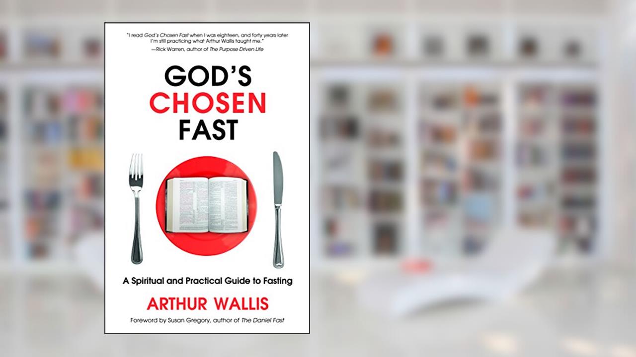 God's Chosen Fast, written by Arthur Wallis