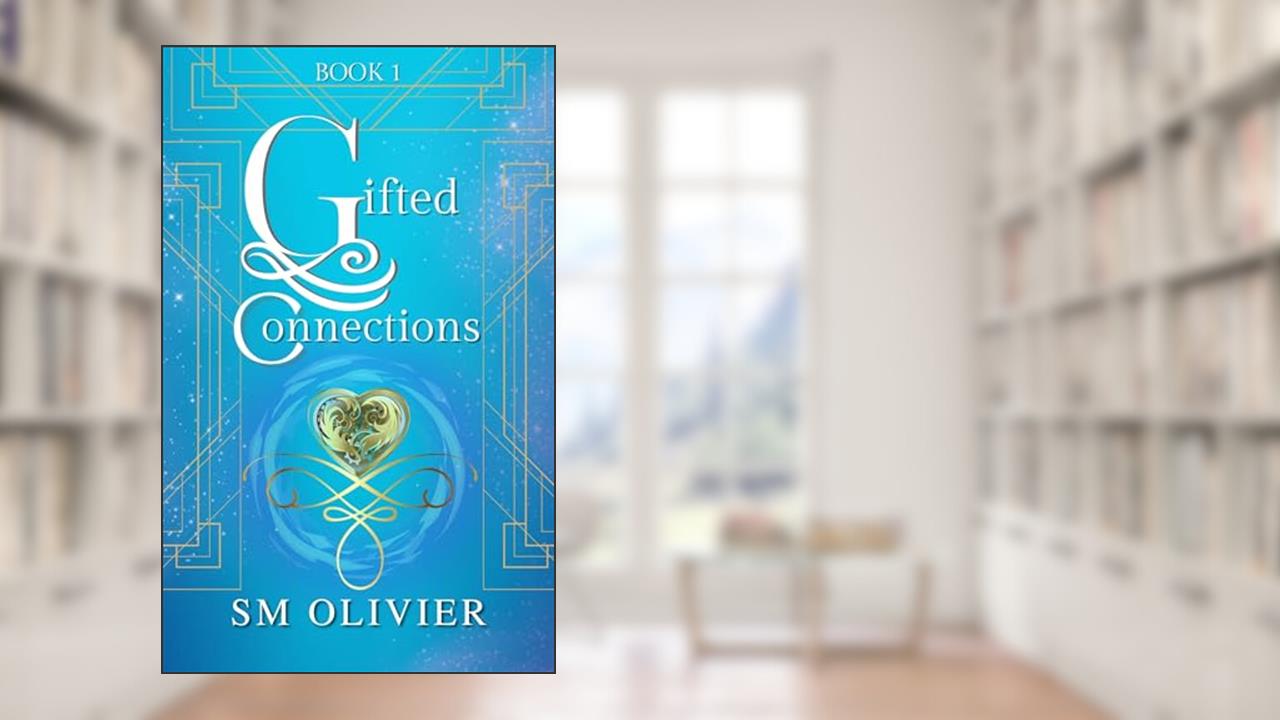 Gifted Connections: Book 1 (Gifted Connections Series), written by SM Olivier