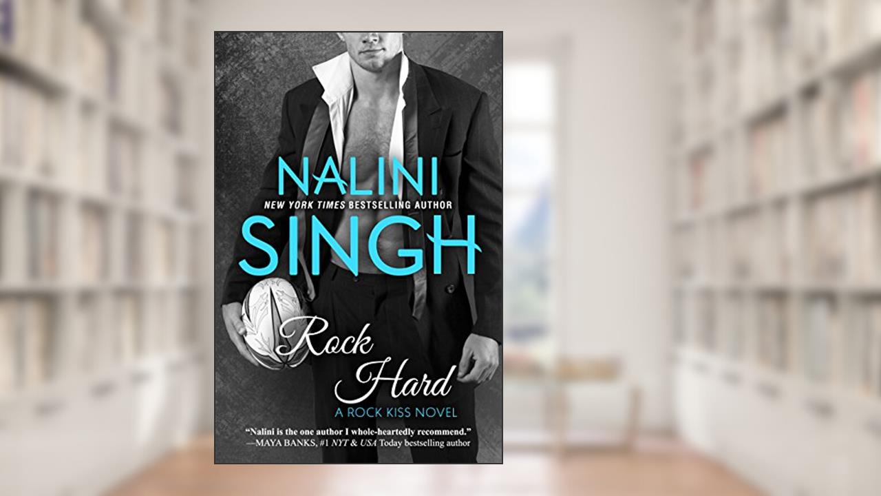 Rock Hard (Rock Kiss Book 2), written by Nalini Singh