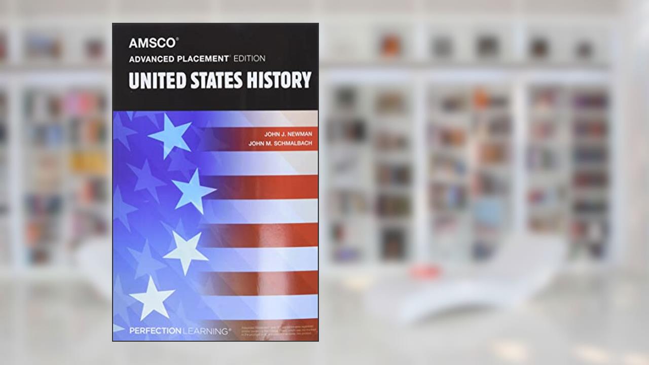 Advanced Placement United States History, 4th Edition, written by John J. Newman; Schmalbach John M