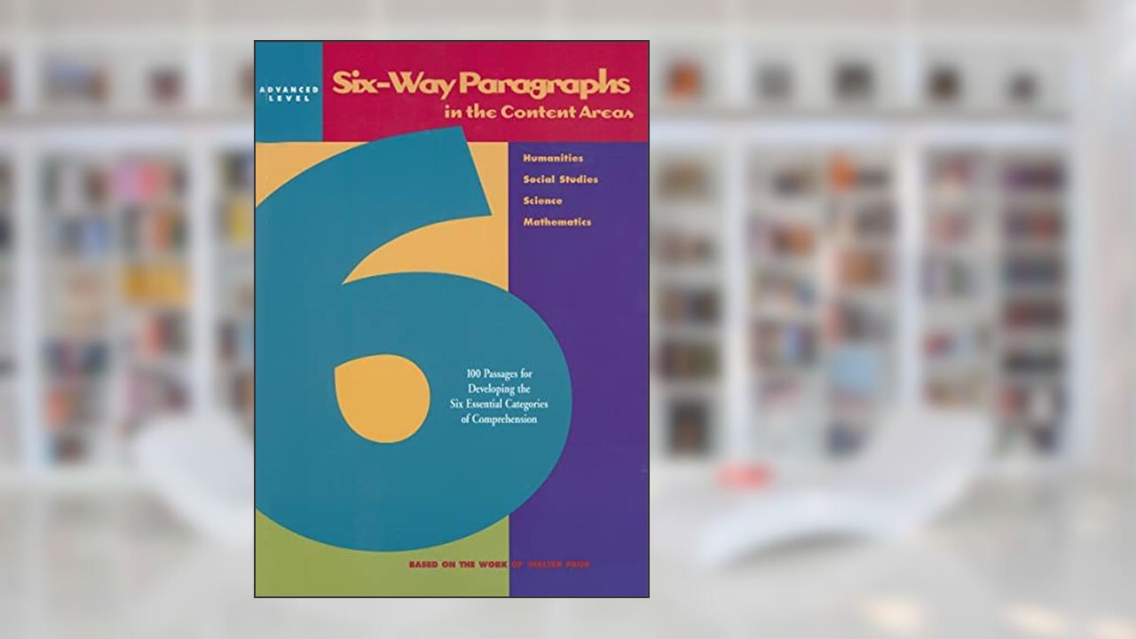 Six-Way Paragraphs in the Content Areas: Advanced Level, written by Glencoe/ McGraw-Hill - Jamestown Education