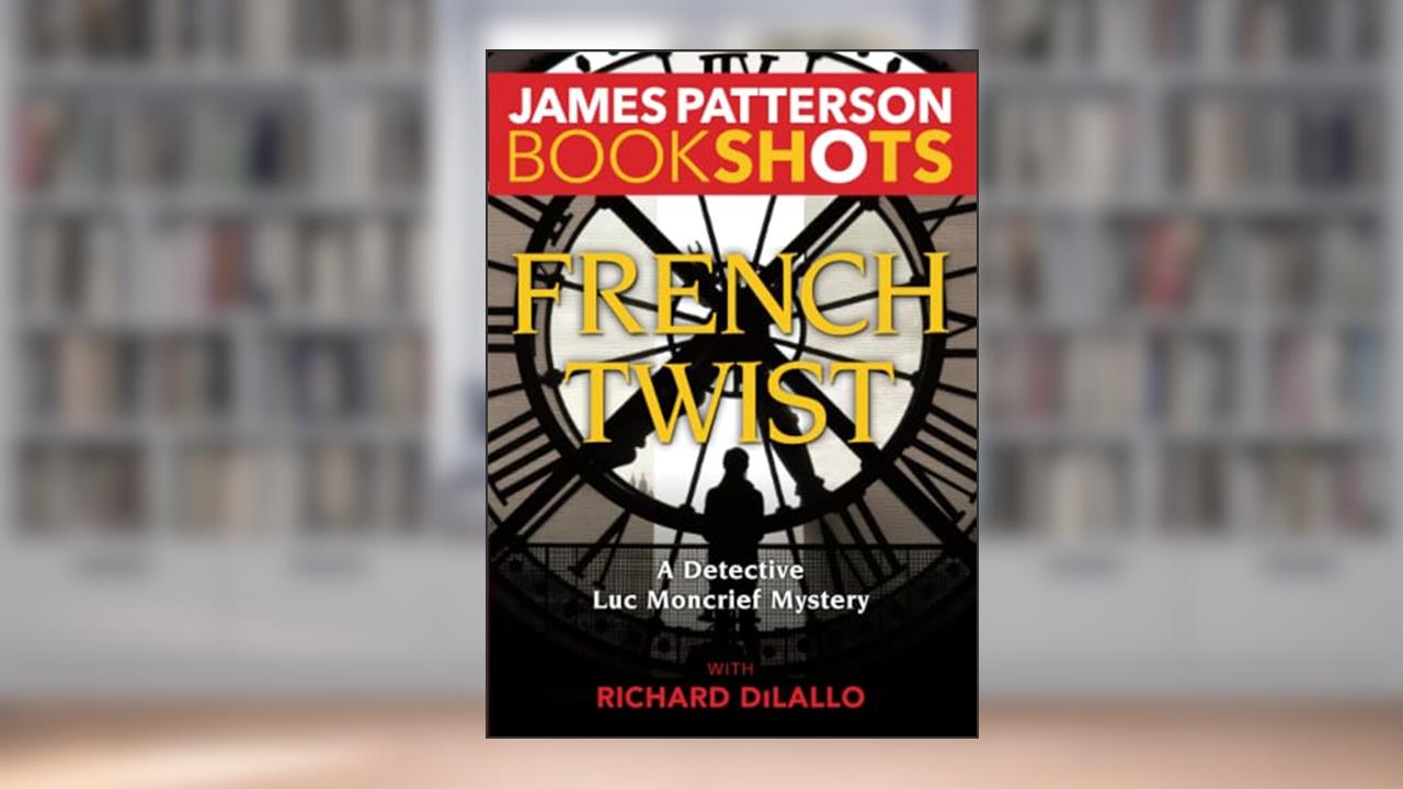 French Twist (BookShots), written by James Patterson