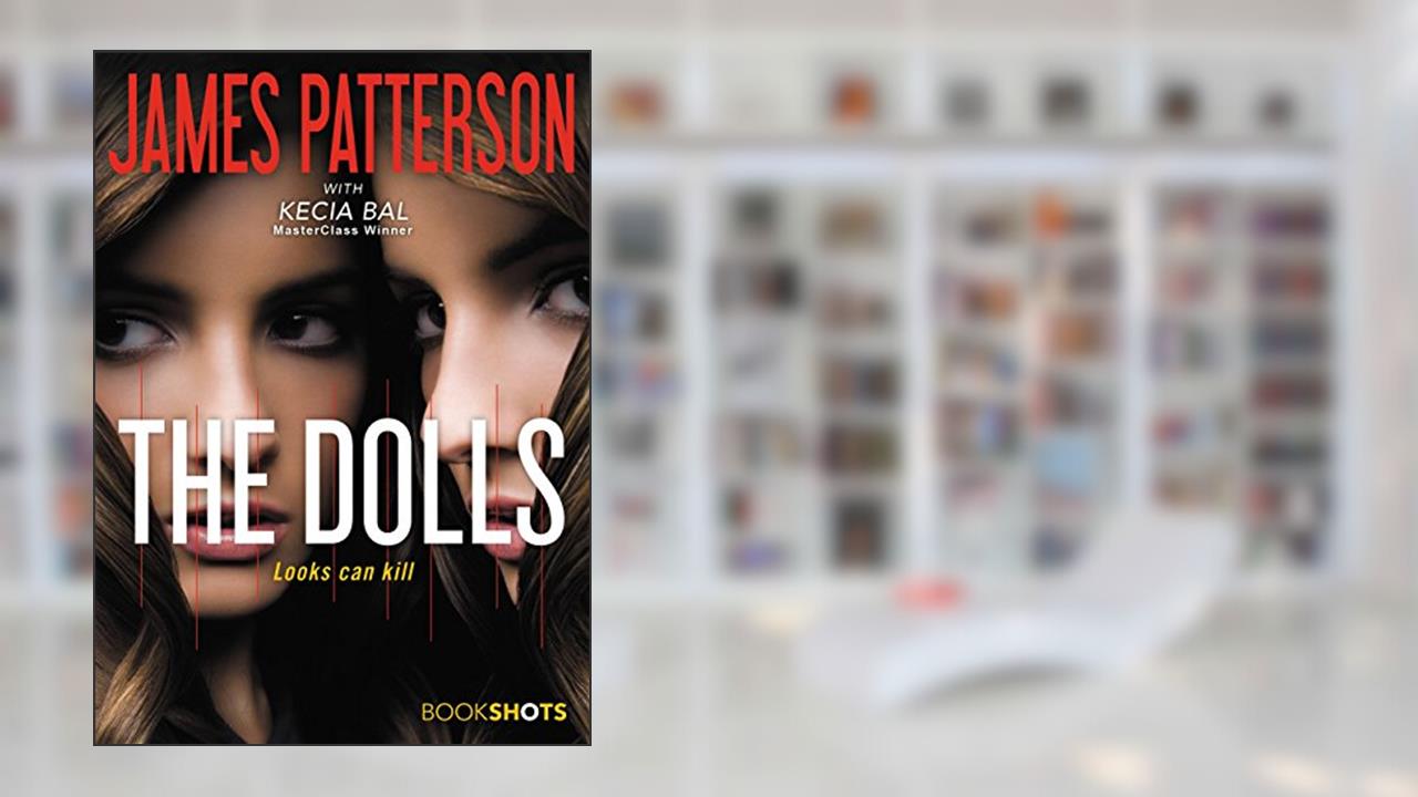 The Dolls (Kindle Single) (BookShots), written by James Patterson