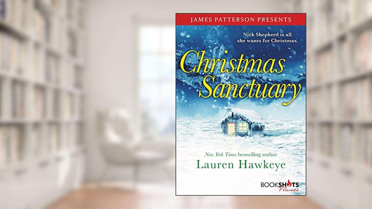 Christmas Sanctuary (Kindle Single) (BookShots Flames), written by Lauren Hawkeye