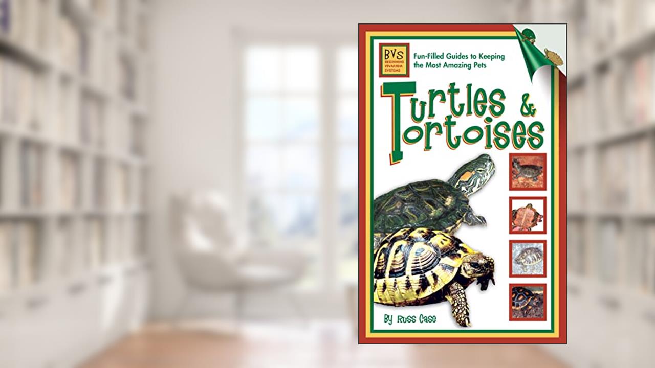 Turtles & Tortoises (Beginning Vivarium Systems), written by Russ Case