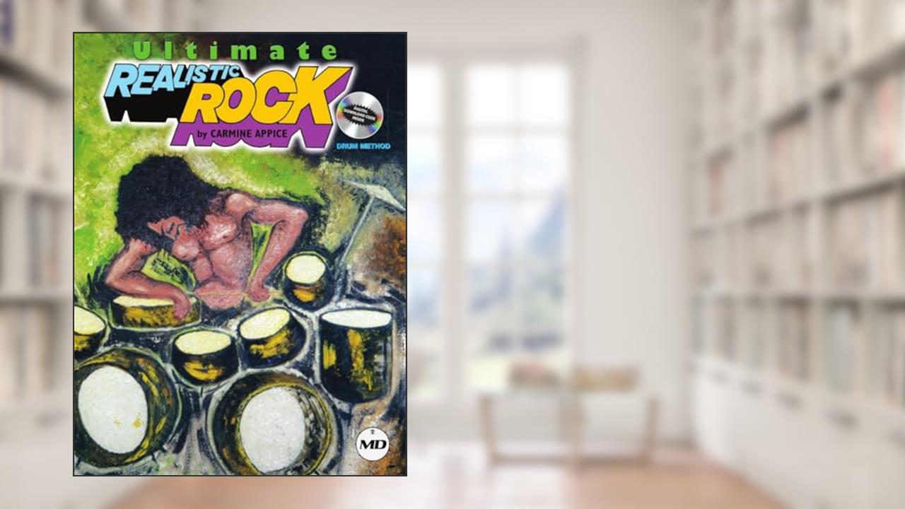 Ultimate Realistic Rock Drum Method Book/Online Audio - Drum Sheet Music Book, written by Carmine Appice