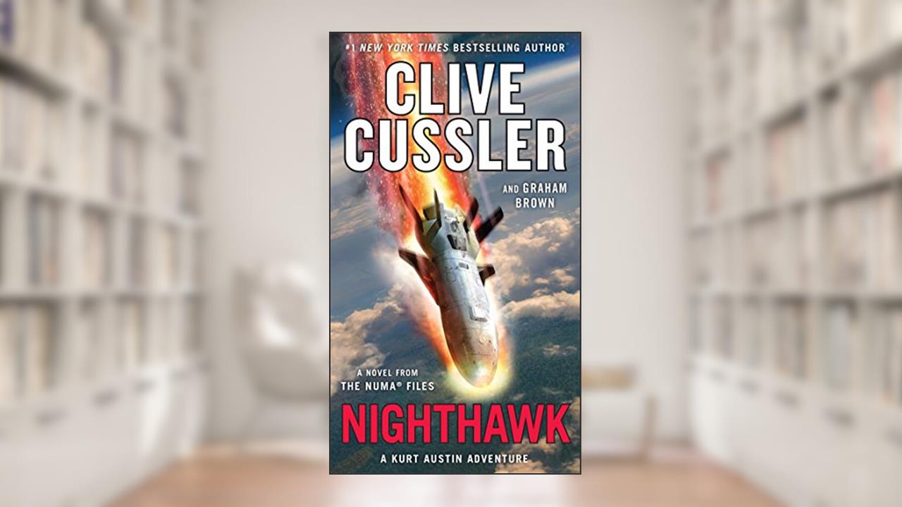 Nighthawk (NUMA Files Book 14), written by Clive Cussler; Graham Brown