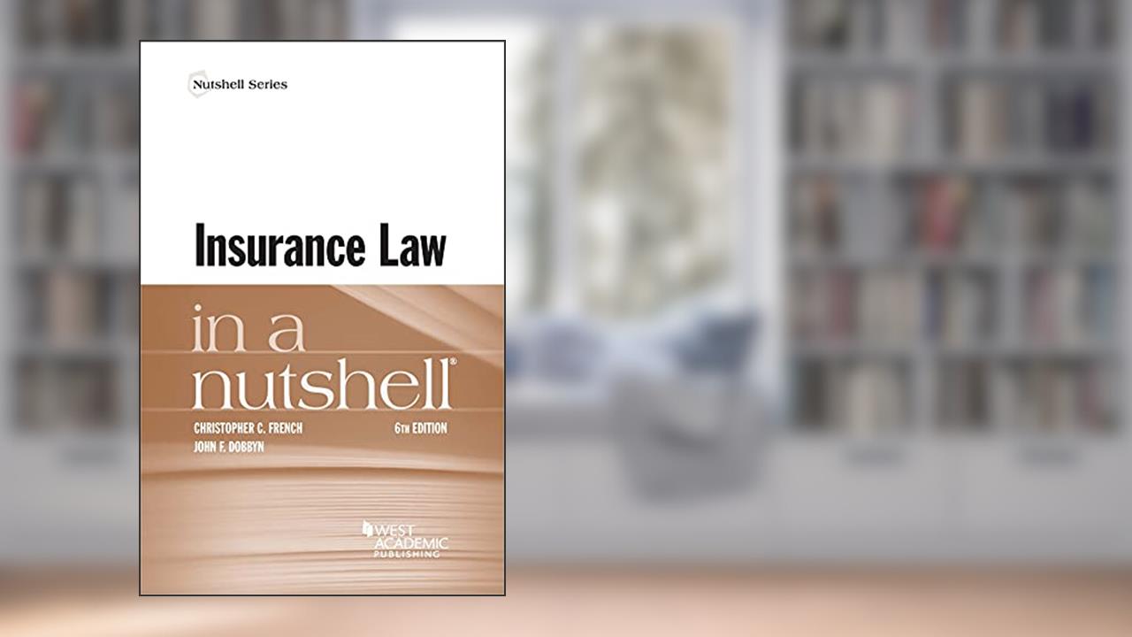 Insurance Law in a Nutshell (Nutshells), written by Christopher French; John Dobbyn