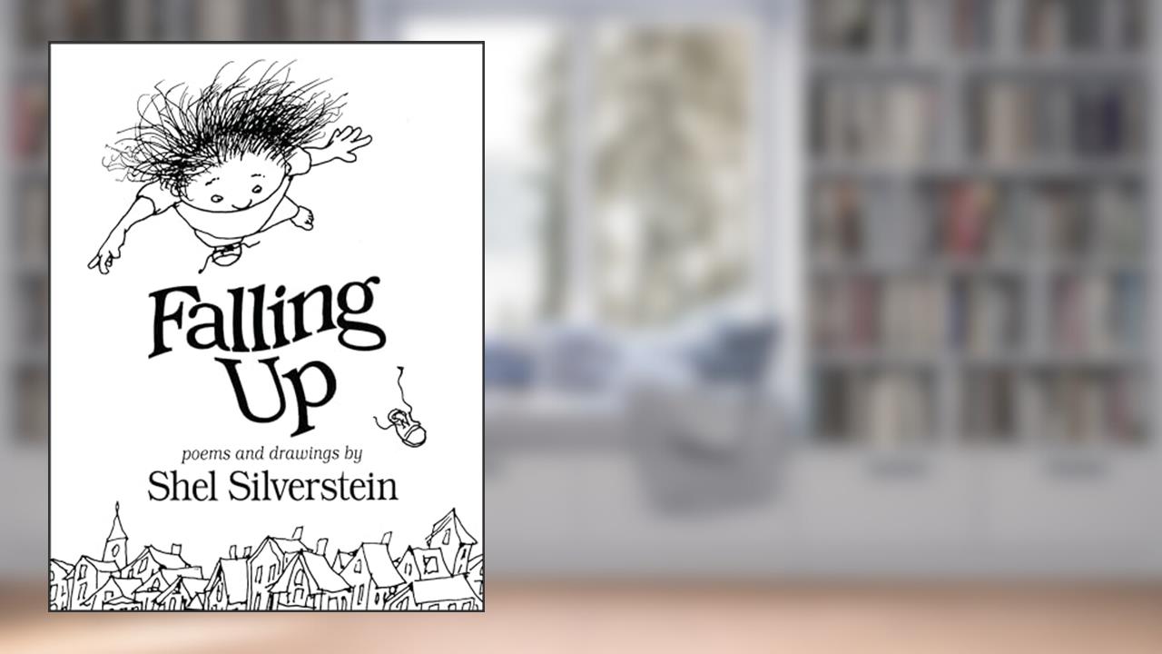 Falling Up, written by Shel Silverstein