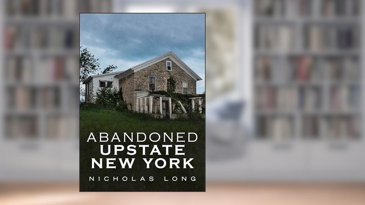 Abandoned Upstate New York (Abandoned Union), written by Nicholas Long