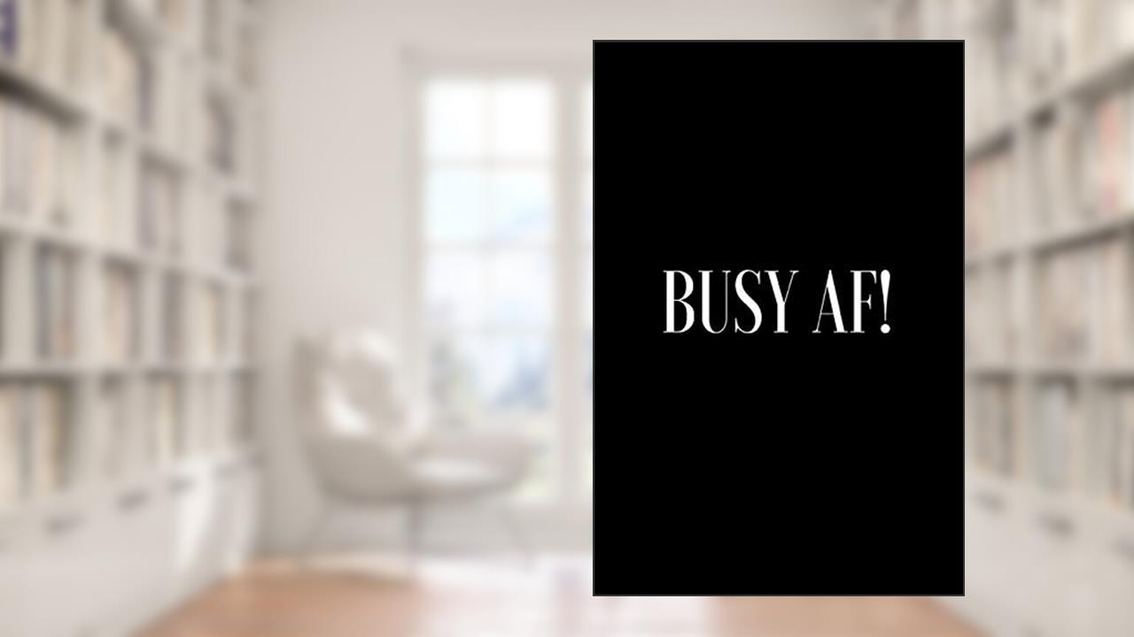 Busy Af!: A wide ruled Notebook/Journal, written by Asek Journals