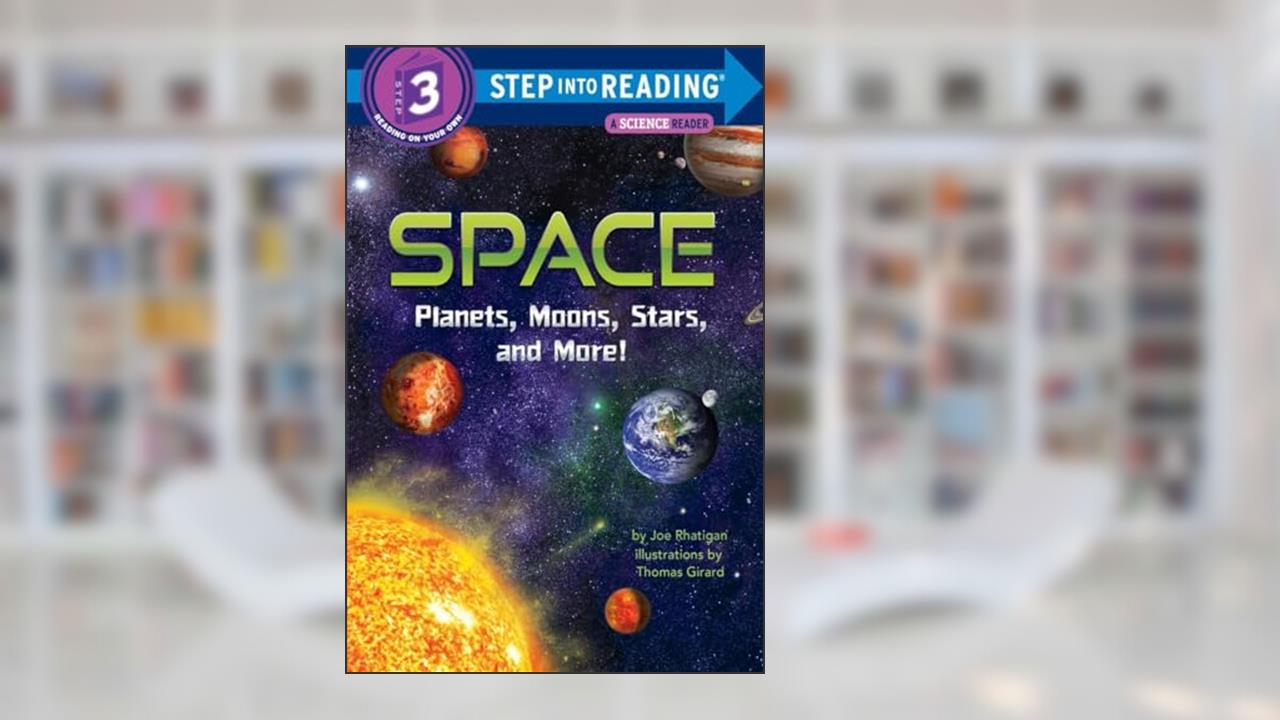 Space: Planets, Moons, Stars, and More! (Step into Reading), written by Joe Rhatigan