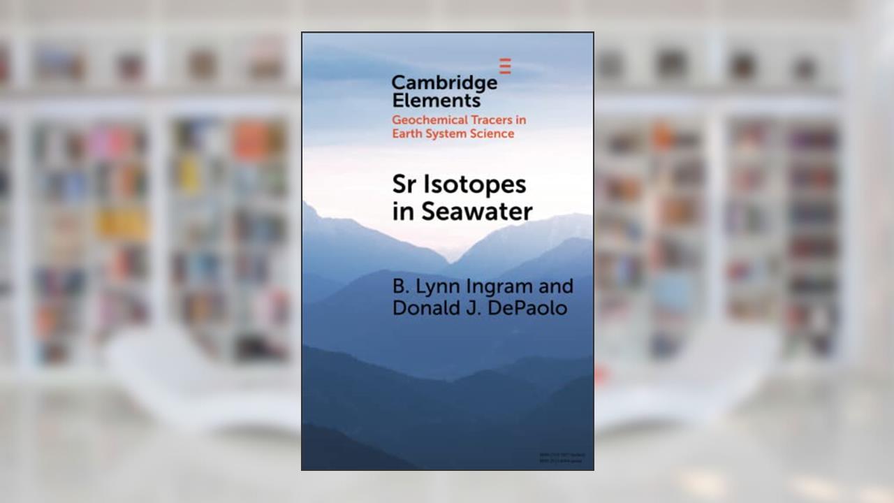Sr Isotopes in Seawater (Elements in Geochemical Tracers in Earth System Science), written by B. Lynn Ingram