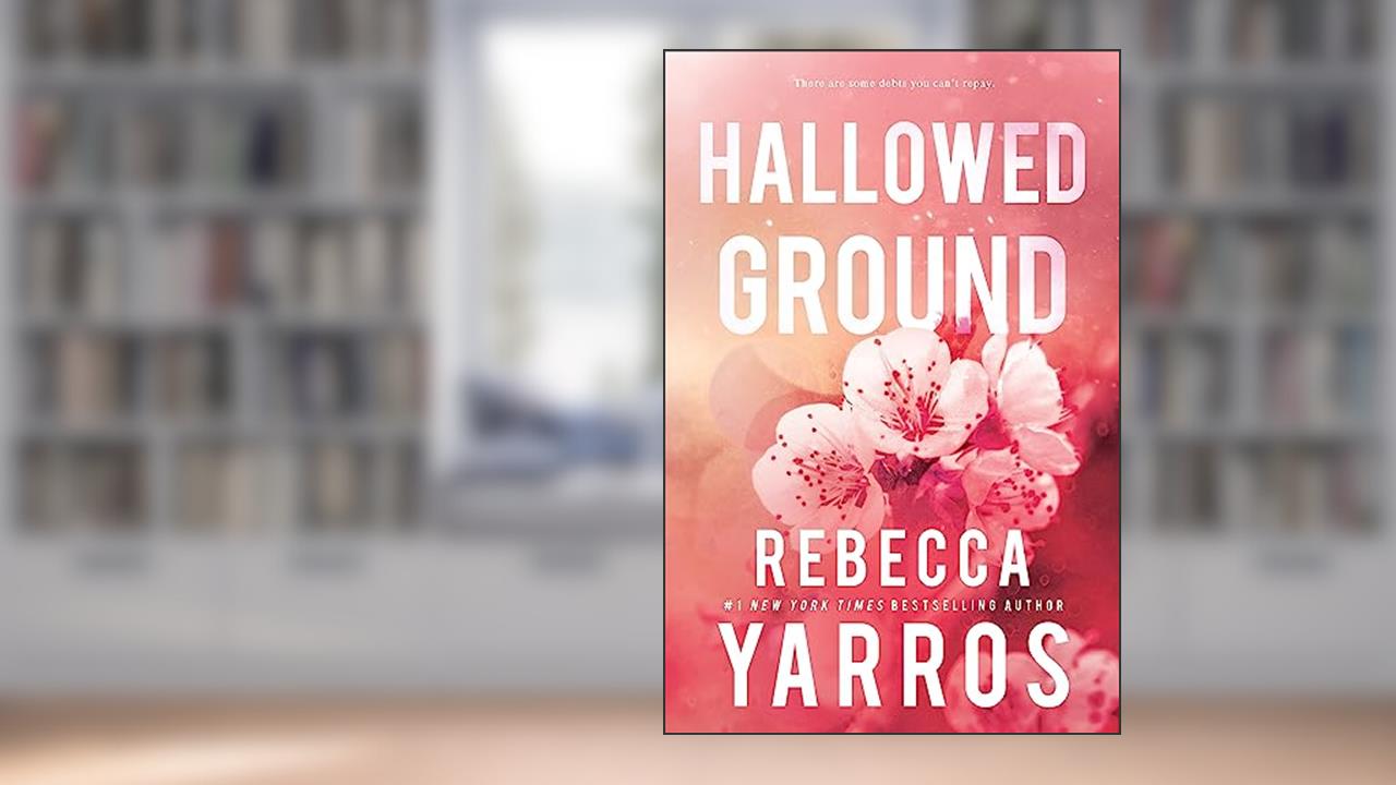 Hallowed Ground (Flight & Glory Book 4), written by Rebecca Yarros