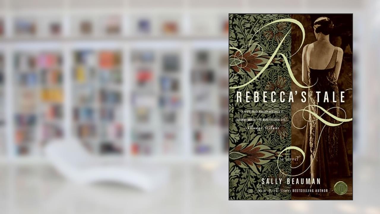 Rebecca's Tale: A Novel, written by Sally Beauman