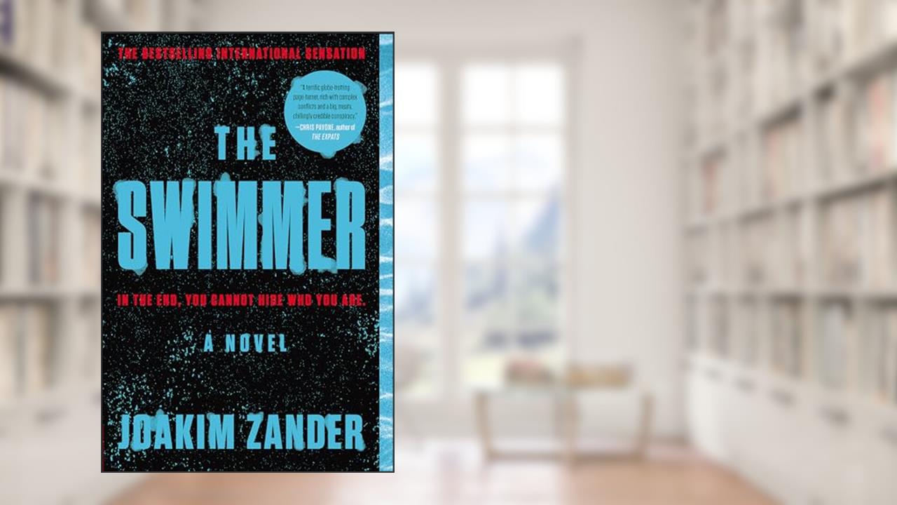 The Swimmer: A Novel, written by Joakim Zander